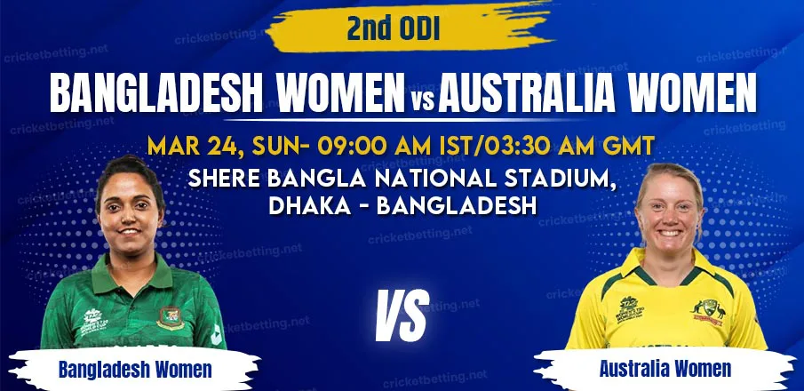 Bangladesh vs Australia Women 2nd ODI Match Prediction