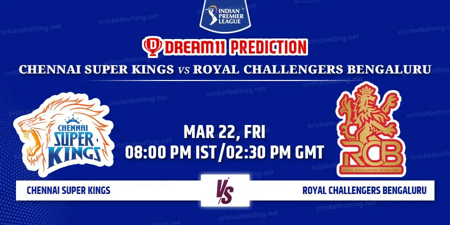 CSK vs RCB Dream11 Team Prediction IPL 2024
