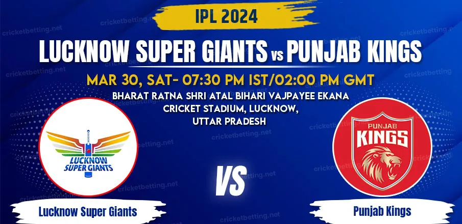 Lucknow Super Giants vs Punjab Kings T20 Match Prediction & Betting Tips, IPL 2024