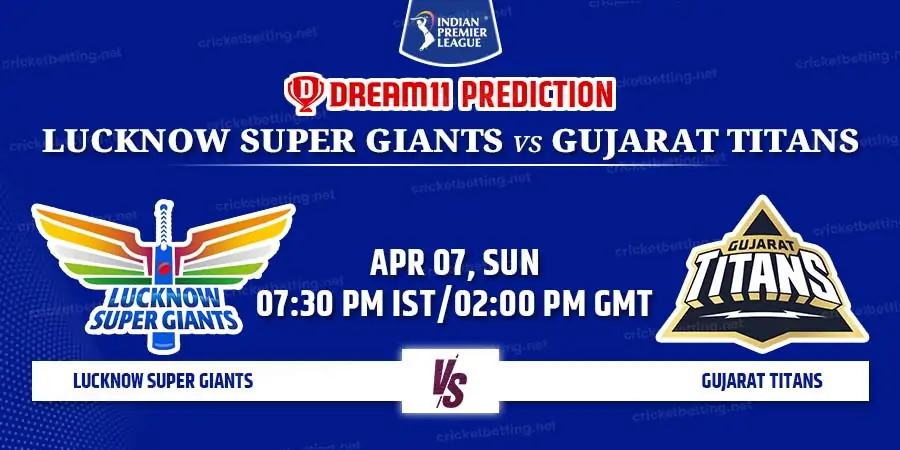 Lucknow Super Giants vs Gujarat Titans Match 21 IPL 2024