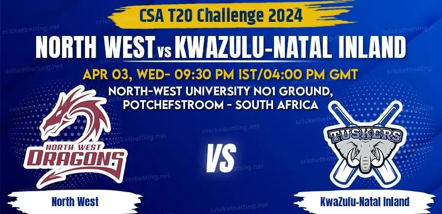 North West vs KwaZulu Natal Inland Match Prediction