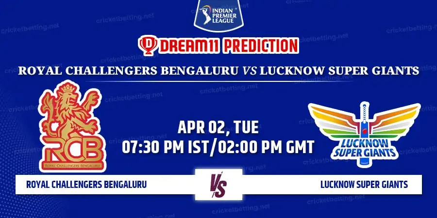 Royal Challengers Bengaluru vs Lucknow Super Giants Match 15 IPL 2024